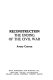 Reconstruction : the ending of the Civil War /