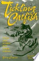 Tickling catfish : a Texan looks at culture from Amarillo to Borneo /