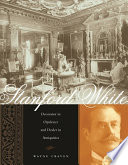 Stanford White : decorator in opulence and dealer in antiquities /