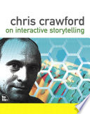 Chris Crawford on interactive storytelling /