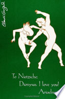 To Nietzsche : Dionysus, I love you! Ariadne.