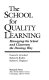 The school for quality learning : managing the school and classroom the Deming way /