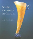 Studio ceramics in Canada, 1920-2005 /