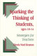 Sparking the thinking of students, ages 10-14 : strategies for teachers /