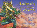 Animals in the stars : Chinese astrology for kids /