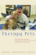 Therapy pets : the animal-human healing partnership /