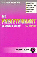 The preveterinary planning guide /