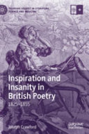 Inspiration and insanity in British poetry : 1825-1855 /