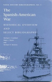 The Spanish-American War : historical overview and select bibliography /