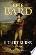 The bard : Robert Burns, a biography /