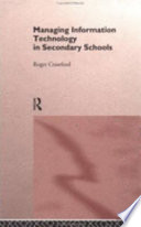 Managing information technology in secondary schools /