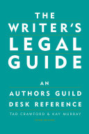 The writer's legal guide : an authors guild desk reference /