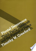 Pivotal deterrence : third-party statecraft and the pursuit of peace /