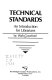 Technical standards : an introduction for librarians /