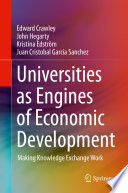 Universities as Engines of Economic Development : Making Knowledge Exchange Work /