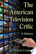 The American television critic : a history /