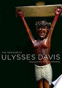 The treasure of Ulysses Davis : sculpture from a Savannah barbershop /