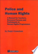 Police and human rights : a manual for teachers, resource persons, and participants in human rights programmes /