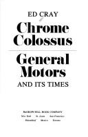 Chrome colossus : General Motors and its times /