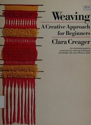 Weaving ; a creative approach for beginners.
