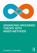 Advancing grounded theory with mixed methods /
