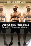 Designing presence : entering Towards Vivencia /