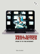 Small screen aesthetics : from TV to the Internet /