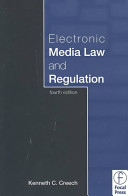 Electronic media law and regulation /