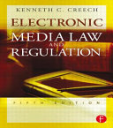 Electronic media law and regulation /