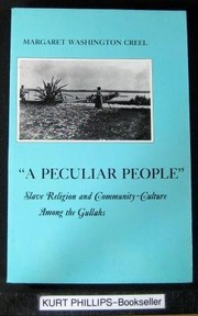 A peculiar people : slave religion and community-culture among the Gullahs /
