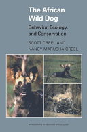 The African wild dog : behavior, ecology, and conservation /
