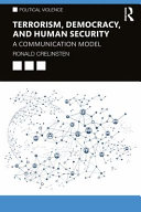 Terrorism, democracy, and human security : a communication model /