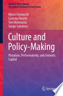 Culture and Policy-Making : Pluralism, Performativity, and Semiotic Capital  /