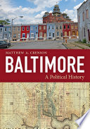 Baltimore : a political history /