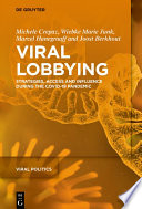 Viral lobbying : strategies, access and influence during the COVID-19 pandemic /