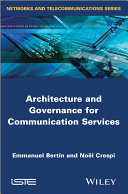 Architecture and governance for communication services /