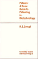 Patents : a basic guide to patenting in biotechnology /