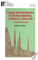 Flame spectrometry in environmental chemical analysis : a practical guide /