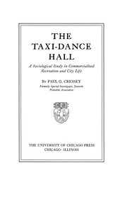 The taxi-dance hall : a sociological study in commercialized recreation and city life /