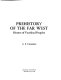 Prehistory of the Far West : homes of vanished peoples /
