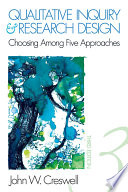 Qualitative inquiry and research design : choosing among five approaches /