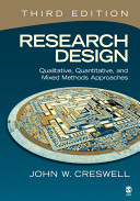 Research design : qualitative, quantitative, and mixed methods approaches /