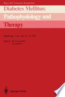 Diabetes Mellitus: Pathophysiology and Therapy : Bayer AG Centenary Symposium Edinburgh, U.K., May 25-28, 1988 /