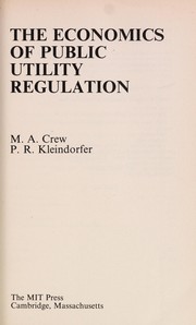 The economics of public utility regulation /