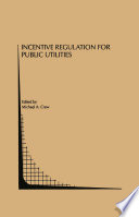 Incentive Regulation for Public Utilities /