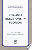 The 2014 elections in Florida : the last gasp from the 2012 elections /