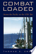 Combat loaded : across the Pacific on the USS Tate /