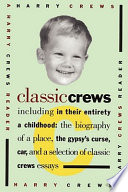 Classic Crews : a Harry Crews reader /