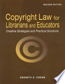 Copyright law for librarians and educators : creative strategies and practical solutions /