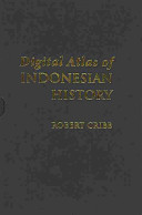 Digital atlas of Indonesian history /